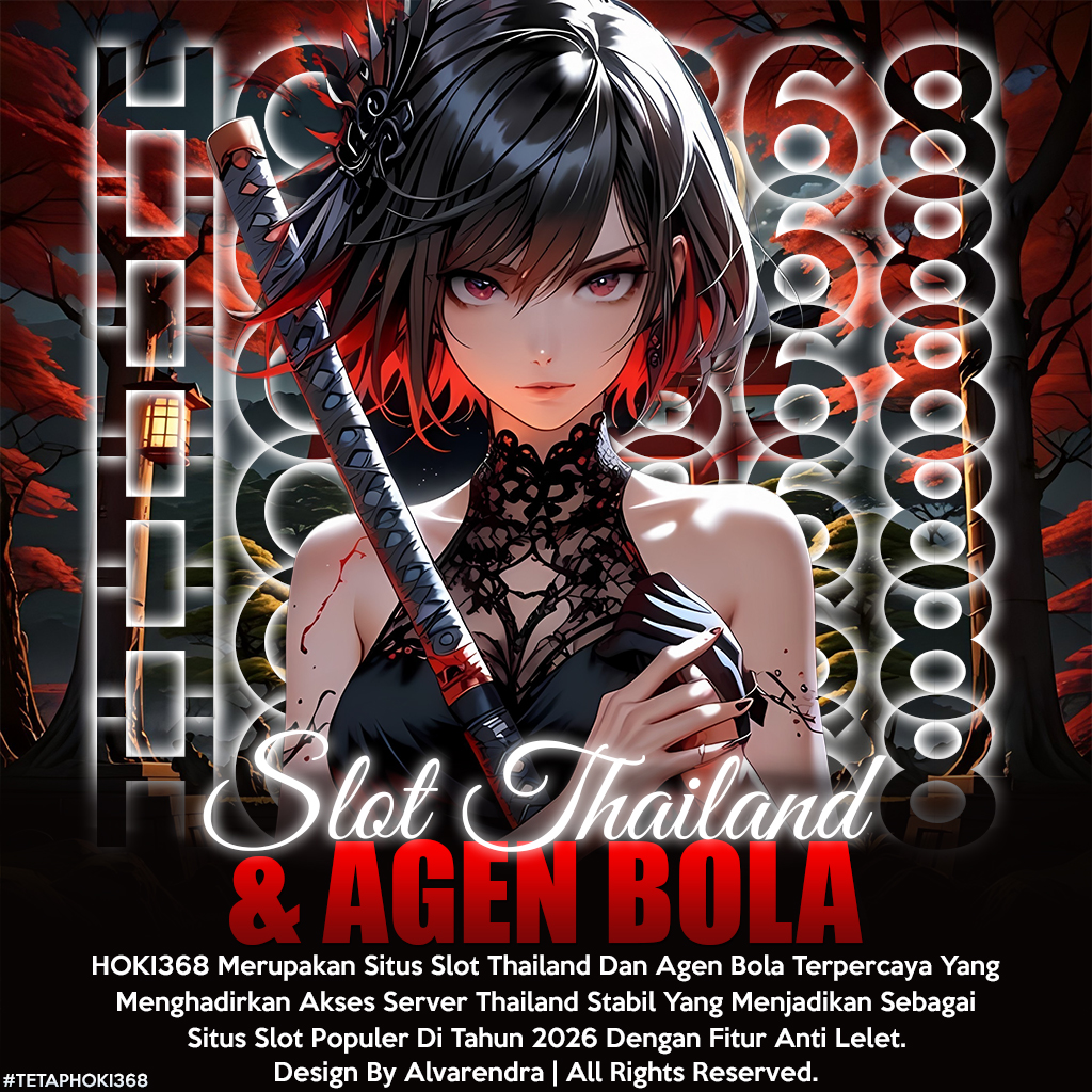 HOKI368 : Situs Slot Thailand & Agen Bola Terpercaya 2026